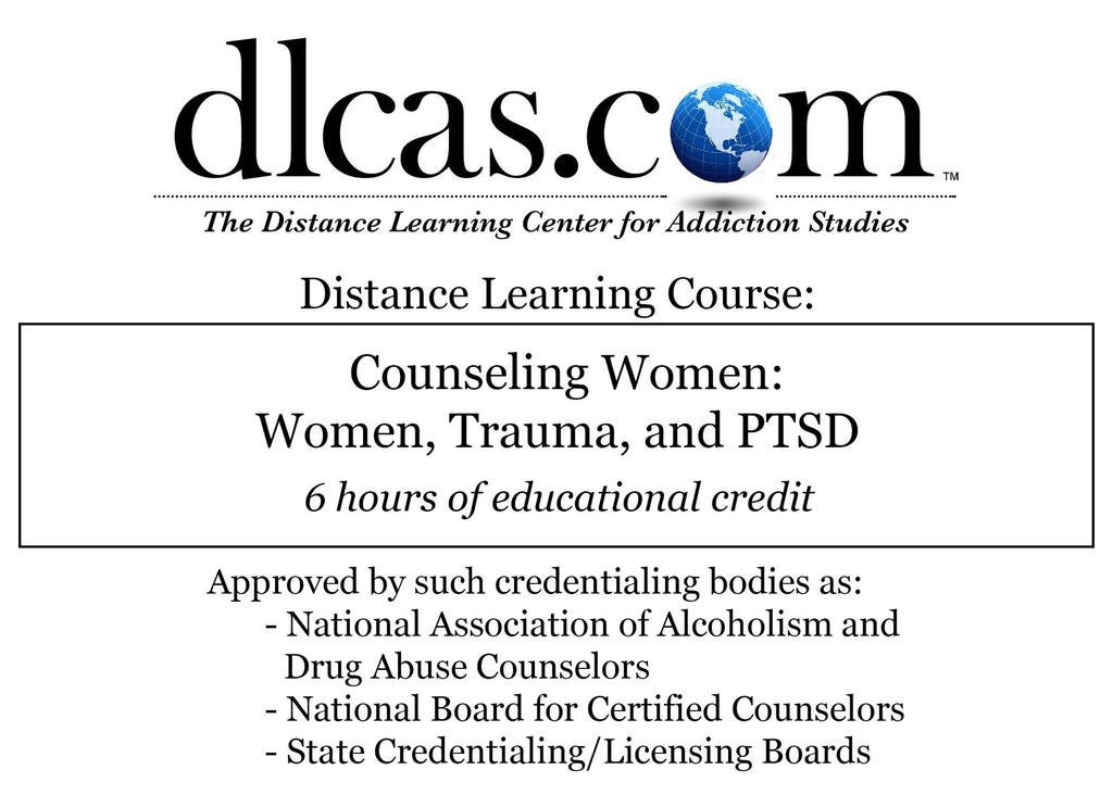 Counseling Women: Women, Trauma, and PTSD (6 hours)