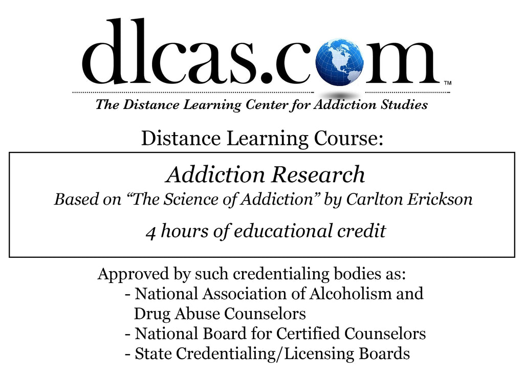 Addiction Research Based on "The Science of Addiction" by Carlton Erickson (4 hours)