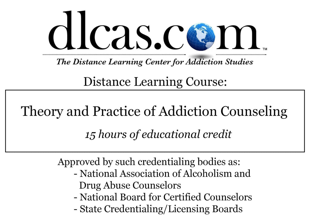 Theory and Practice of Addiction Counseling (15 hours)