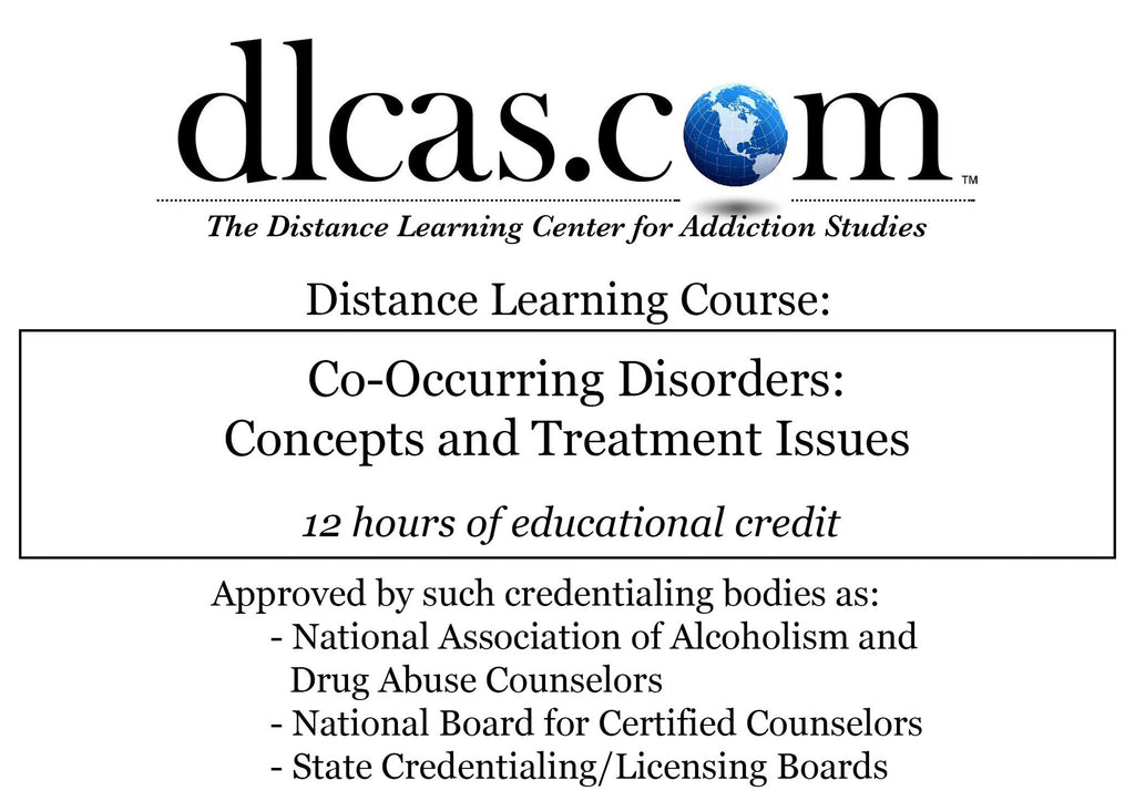 Co-Occurring Disorders: Concepts and Treatment Issues (12 hours)