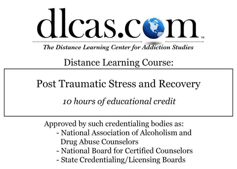 Post Traumatic Stress and Recovery (10 hours)