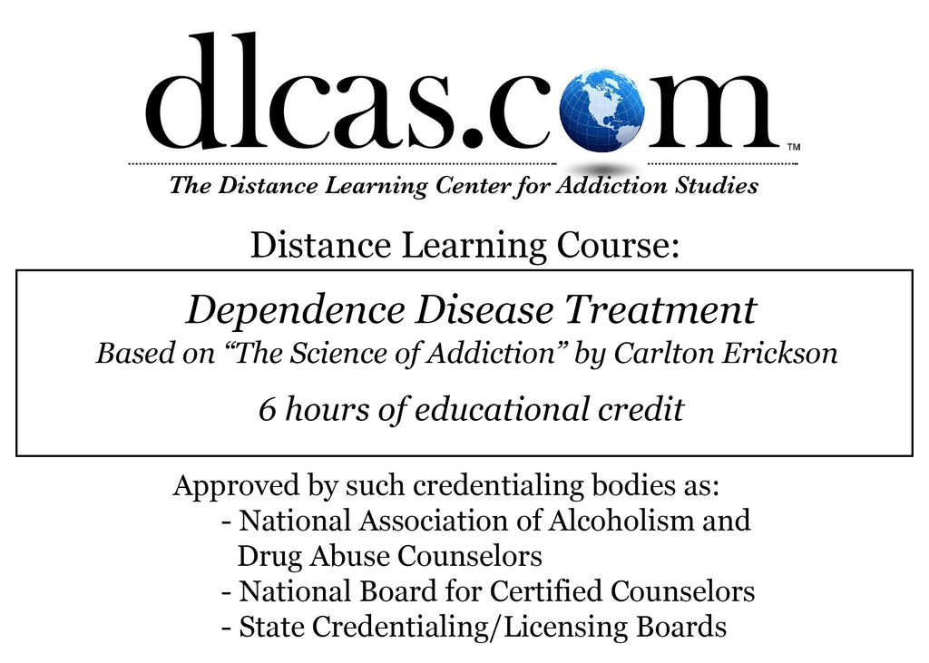 Dependence Disease Treatment Based on "The Science of Addiction" by Carlton Erickson (6 hours)